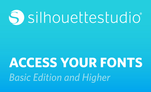 Featured Image for Font Access in the Silhouette Studio® (Basic Edition and Higher) (#113411)