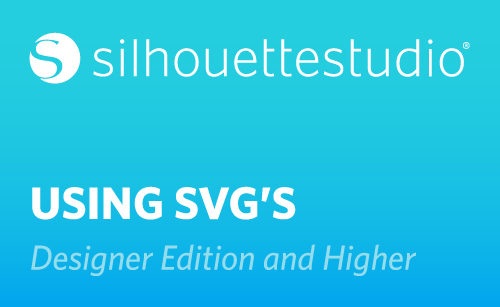 Featured Image for Using SVGs in Silhouette Studio® (Designer Edition and Higher) (#115176)