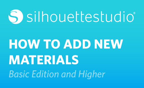 Featured Image for How to Add New Materials in Silhouette Studio® (Basic Edition and higher) (#113485)