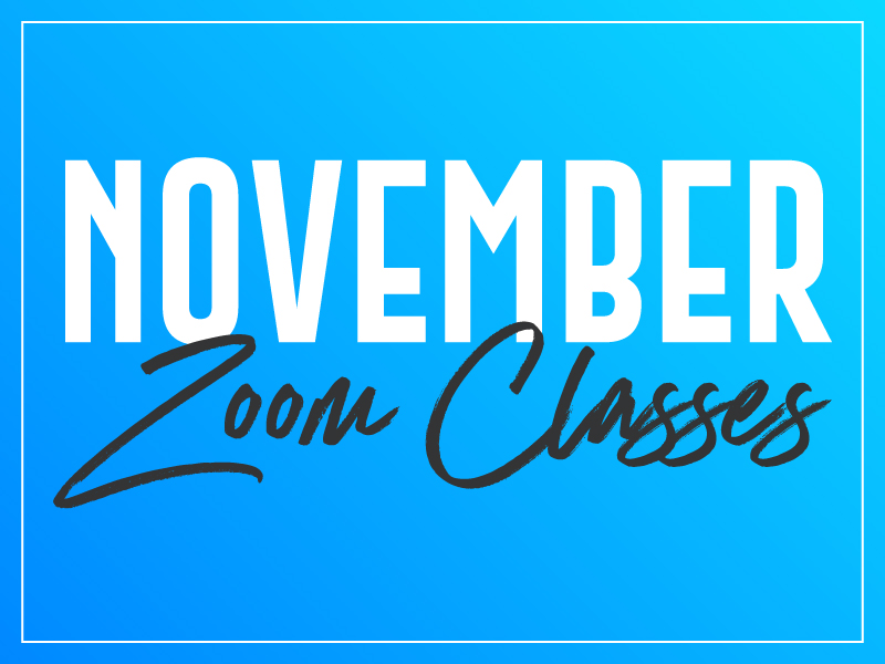 Featured Image for November Zoom Classes (#128995)