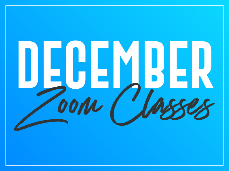Featured Image for December Zoom Classes (#129171)